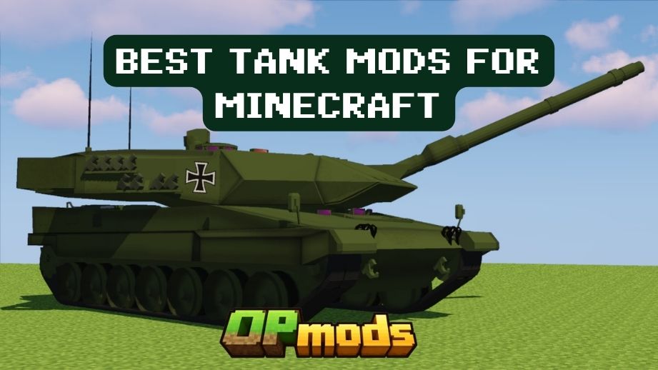The 10 Best Tank Mods for Minecraft (fORGE & fabric)