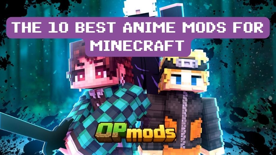 The 10 Best Anime Mods for Minecraft